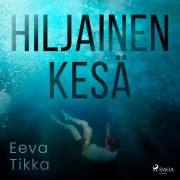 Cover-Bild zum Titel 'Hiljainen kesä' von 'Eeva Tikka'
