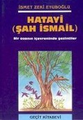 Cover-Bild zum Titel 'Hatayi Sah Ismail' von 'Ismet Zeki Eyüboglu'