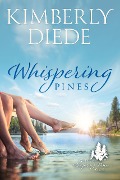 Cover-Bild zum Titel 'Whispering Pines (Gift of Whispering Pines, #1)' von 'Kimberly Diede'