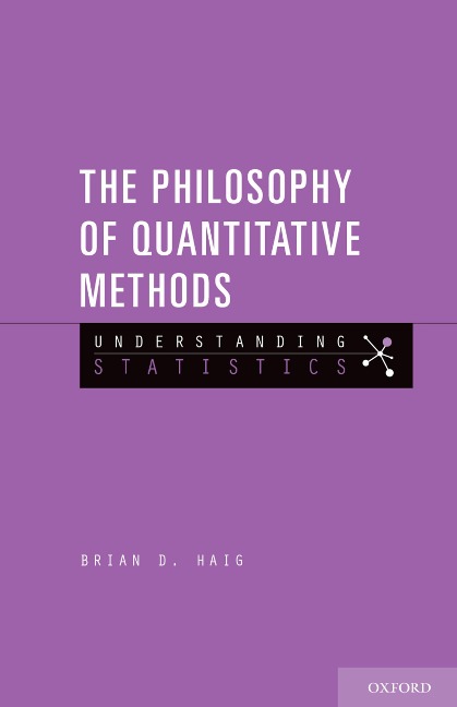 The Philosophy of Quantitative Methods - Brian D. Haig