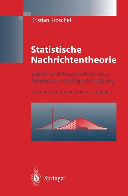Statistische Nachrichtentheorie - Kristian Kroschel