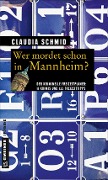 Cover-Bild zum Titel 'Wer mordet schon in Mannheim?' von 'Claudia Schmid'