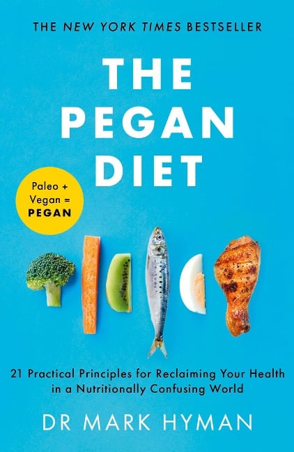 The Pegan Diet - Mark Hyman