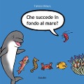 Cover-Bild zum Titel 'Che succede in fondo al mare?' von 'Tomoko Ohmura'
