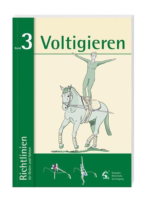 Richtlinien für Reiten, Fahren und Voltigieren 03. Voltigieren - 