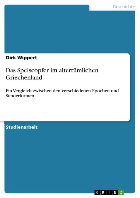 Das Speiseopfer im altertümlichen Griechenland - Dirk Wippert