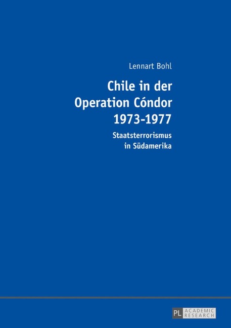 Chile in der Operation Cóndor 1973-1977 - Lennart Bohl