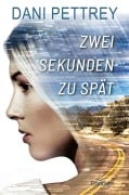 Cover-Bild zum Titel 'Zwei Sekunden zu spät' von 'Dani Pettrey'