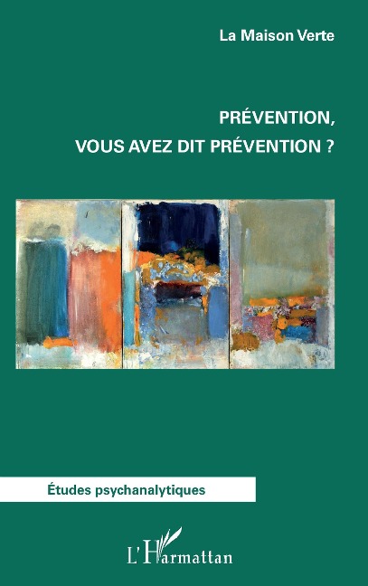 Prevention, vous avez dit prevention? - Association La Maison Verte Association La Maison Verte