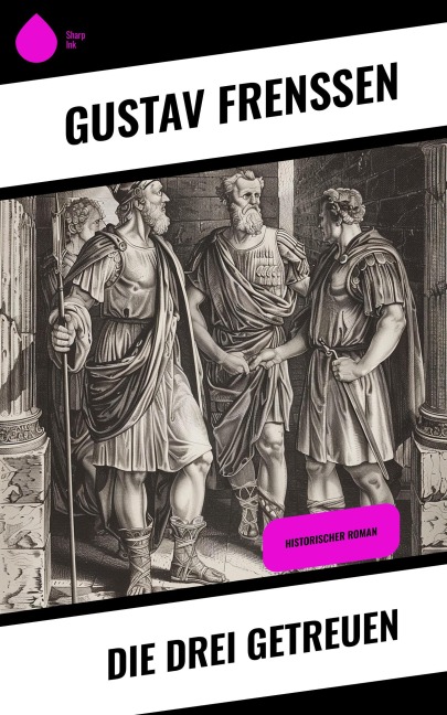 Die drei Getreuen - Gustav Frenssen