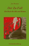 Cover-Bild zum Titel 'Der Zu-Fall' von 'Jost Bonner'