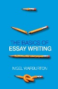 Cover-Bild zum Titel 'The Basics of Essay Writing' von 'Nigel Warburton'