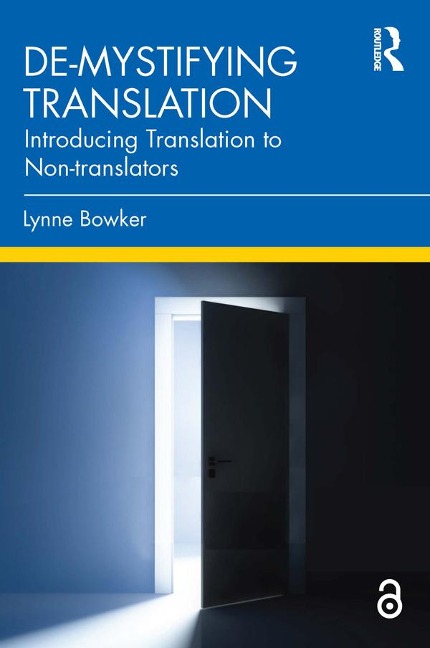 De-mystifying Translation - Lynne Bowker