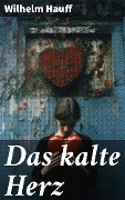 Cover-Bild zum Titel 'Das kalte Herz' von 'Wilhelm Hauff'