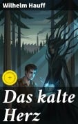 Cover-Bild zum Titel 'Das kalte Herz' von 'Wilhelm Hauff'