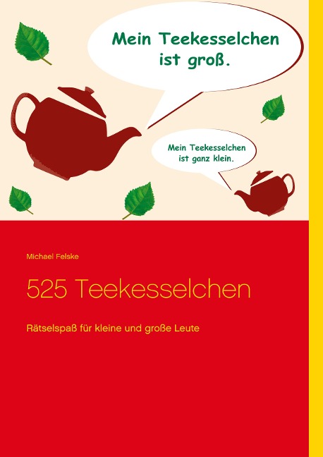 525 Teekesselchen - Michael Felske