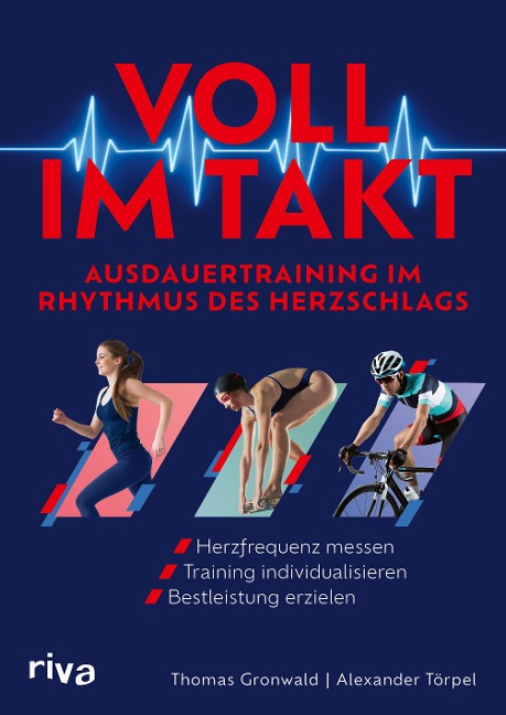 Voll im Takt - Ausdauertraining im Rhythmus des Herzschlags - Thomas Gronwald, Alexander Törpel