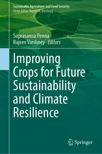 Improving Crops for Future Sustainability and Climate Resilience - 