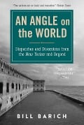 Cover-Bild zum Titel 'An Angle on the World' von 'Bill Barich'