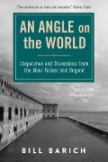 An Angle on the World - Bill Barich
