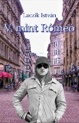 Cover-Bild zum Titel 'V. mint Rómeó' von 'István Laczik'