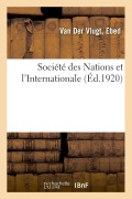 Cover-Bild zum Titel 'Société Des Nations Et l'Internationale' von 'Ebed van der Vlugt'