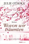 Cover-Bild zum Titel 'Wovon wir träumten' von 'Julie Otsuka'