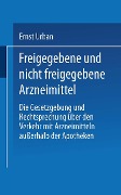 Freigegebene und nicht freigegebene Arzneimittel - Ernst Urban