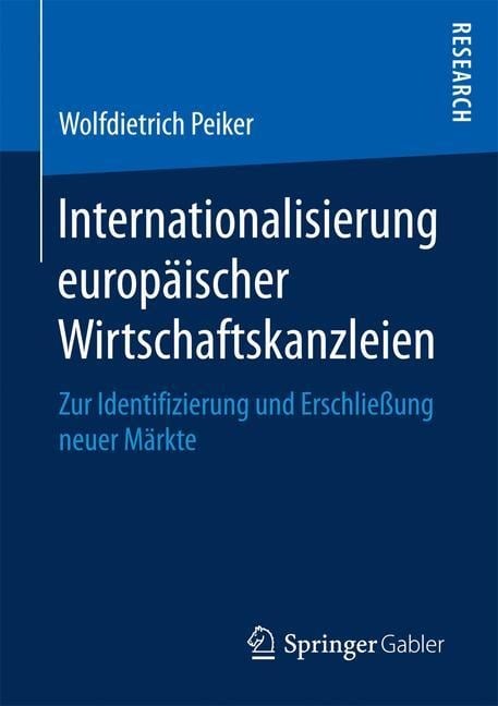 Internationalisierung europäischer Wirtschaftskanzleien - Wolfdietrich Peiker