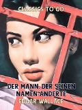 Cover-Bild zum Titel 'Der Mann, der seinen Namen änderte' von 'Edgar Wallace'