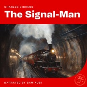 Cover-Bild zum Titel 'The Signal-Man' von 'Charles Dickens'