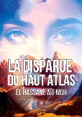Cover-Bild zum Titel 'La disparue du Haut Atlas' von 'El Hassane Aït Moh'