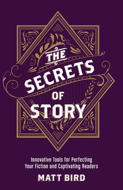 The Secrets of Story - Matt Bird