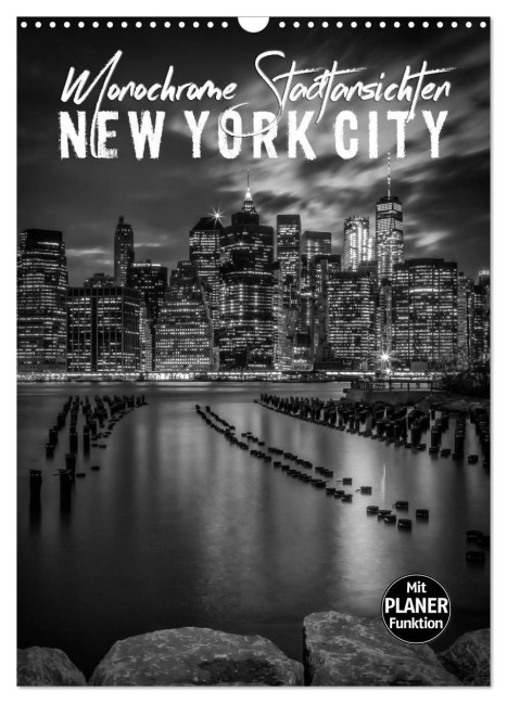 NEW YORK CITY Monochrome Stadtansichten (Wandkalender 2026 DIN A3 hoch), CALVENDO Monatskalender - Melanie Viola