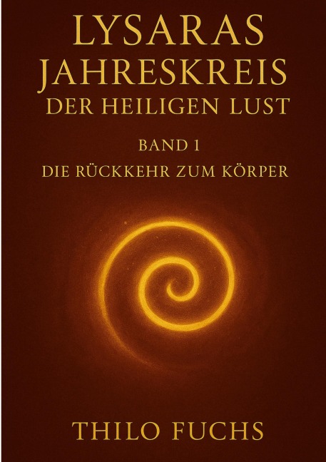 Lysaras Jahreskreis der heiligen Lust Band 1 - Thilo Fuchs