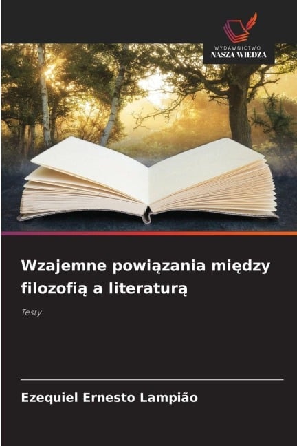Wzajemne powi¿zania mi¿dzy filozofi¿ a literatur¿ - Ezequiel Ernesto Lampião