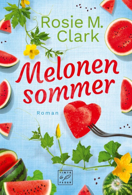 Melonensommer - Rosie M. Clark