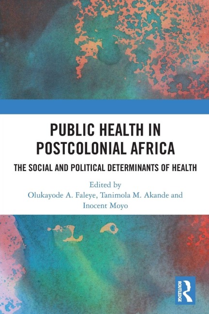 Public Health in Postcolonial Africa - 