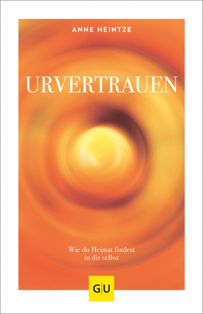Urvertrauen - Anne Heintze