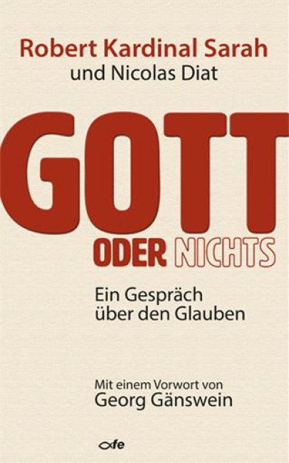 Gott oder Nichts - Robert Sarah, Nicolas Diat