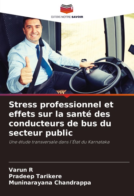 Stress professionnel et effets sur la santé des conducteurs de bus du secteur public - Varun R, Pradeep Tarikere, Muninarayana Chandrappa