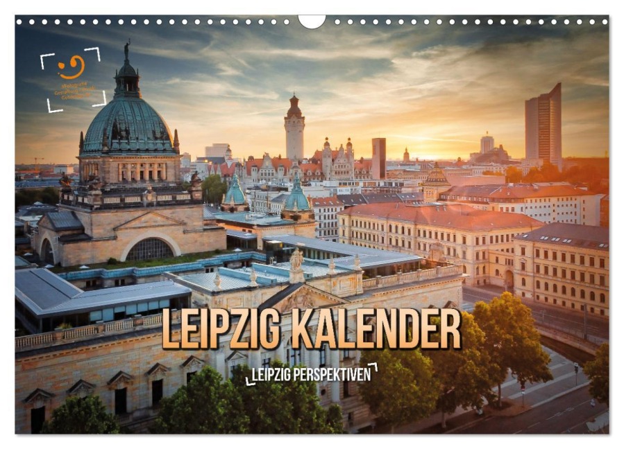 Leipzig Kalender Perspektiven (Wandkalender 2026 DIN A3 quer), CALVENDO Monatskalender - Gutdesign Gutdesign