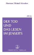 Cover-Bild zum Titel 'Der Tod und das Leben im Jenseits' von 'Omraam Mikhael Aivanhov'