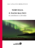 Cover-Bild zum Titel 'Norvegia e paesi baltici. Da Amsterdam a Capo Nord' von 'Marco Rossi'