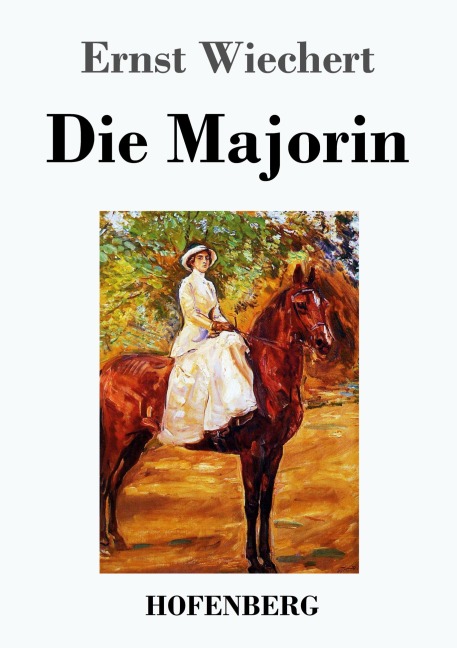 Die Majorin - Ernst Wiechert