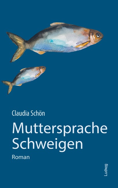 Muttersprache Schweigen - Claudia Schön