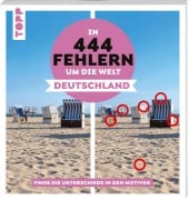 Cover-Bild zum Titel 'In 444 Fehlern um die Welt - Deutschland. Finde die Unterschiede in den schönsten Motiven Deutschlands' von 'Christiane Behnke'
