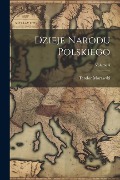 Dzieje Narodu Polskiego; Volume 3 - Teodor Morawski