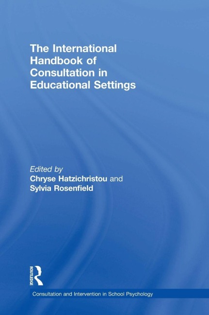 The International Handbook of Consultation in Educational Settings - 