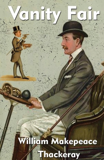 Vanity Fair - William Makepeace Thackeray